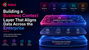 Building a Business Context Layer That Aligns Data Across the Enterprise