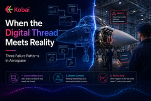 When the Digital Thread Meets Reality Three Failure Patterns in Aerospace