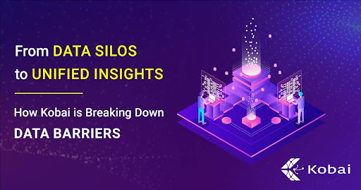 From Data Silos to Unified Insights: How Kobai is Breaking Down Data ...